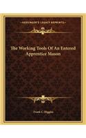 The Working Tools Of An Entered Apprentice Mason