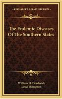 The Endemic Diseases of the Southern States