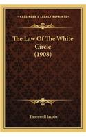 The Law Of The White Circle (1908)