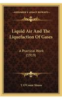 Liquid Air and the Liquefaction of Gases