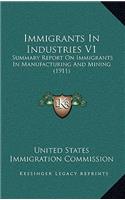 Immigrants in Industries V1: Summary Report on Immigrants in Manufacturing and Mining (1911)