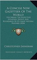 A Concise New Gazetteer Of The World
