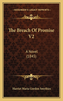 The Breach Of Promise V2: A Novel (1845)(English)
