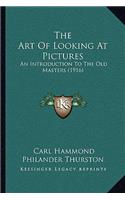 The Art Of Looking At Pictures