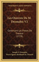 Les Oeuvres De M. Desmahis V2
