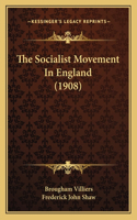 Socialist Movement In England (1908)