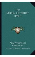The Strain Of White (1909)
