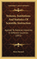 Systems, Institutions And Statistics Of Scientific Instruction