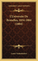 L'Universite De Bruxelles, 1834-1884 (1884)