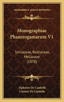 Monographiae Phanerogamarum V1: Smilaceae, Restiaceae, Meliaceae (1878)(Latin)