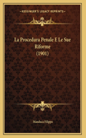 La Procedura Penale E Le Sue Riforme (1901)