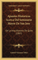 Apuntes Historicos Acerca Del Seminario Mayor De San Jose