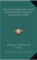 De Graecorum Diis Non Referentibus Speciem Humanam (1900)