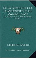 De La Repression De La Mendicite Et Du Vagabondage