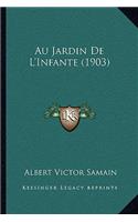 Au Jardin de L'Infante (1903)