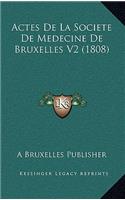 Actes De La Societe De Medecine De Bruxelles V2 (1808)