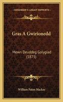 Gras A Gwirionedd