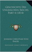 Geschichte Des Ungrischen Reichs, Part 4 (1814)