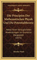 Die Principien Der Mathematischen Physik Und Die Potentialtheorie