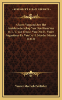 Aflaten Vergund Aen Het Aertsbroederschap Van Den Riem Van O. L. V. Van Troost, Van Den H. Vader Augustinus En Van De H. Moeder Monica (1843)