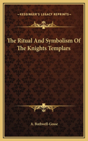 Ritual And Symbolism Of The Knights Templars