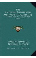 American Illustrated Methodist Magazine V5: March, 1901 To August, 1901 (1901)