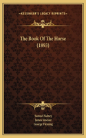 The Book Of The Horse (1893)