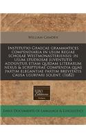 Institutio Graecae Grammatices Compendiaria in Usum Regiae Scholae Westmonasteriensis