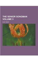 The Senior Songman Volume 3