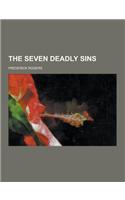 The Seven Deadly Sins