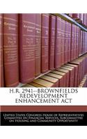 H.R. 2941--Brownfields Redevelopment Enhancement ACT: (English)