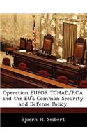 Operation Eufor Tchad/RCA and the Eu's Common Security and Defense Policy