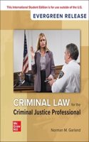 Criminal Law for the Criminal Justice Professional ISE