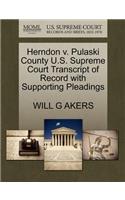 Herndon V. Pulaski County U.S. Supreme Court Transcript of Record with Supporting Pleadings