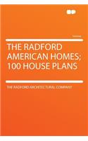 The Radford American Homes; 100 House Plans