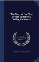 Story of the First Decade in Imperial Valley, California