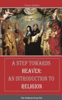 A Step Towards Heaven: An Introduction to Religion