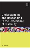 Understanding and Responding to the Experience of Disability