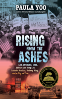 Rising from the Ashes - Los Angeles, 1992. Edward Jae Song Lee, Latasha Harlins, Rodney King, and a City on Fire