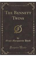 The Bennett Twins (Classic Reprint)