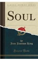 Soul (Classic Reprint)