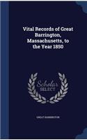 Vital Records of Great Barrington, Massachusetts, to the Year 1850