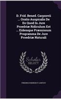 D. Frid. Bened. Carpzovii ... Oratio Auspicalis De Eo Quod In Jure Proedriæ Ridiculum Est ... Eidemque Præmissum Programma De Jure Proedriæ Naturali