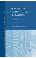 Moralizing International Relations