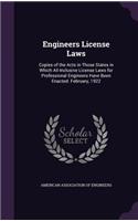 Engineers License Laws: Copies of the Acts in Those States in Which All-Inclusive License Laws for Professional Engineers Have Been Enacted. February, 1922(English)
