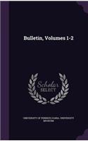Bulletin, Volumes 1-2