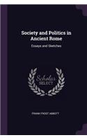 Society and Politics in Ancient Rome: Essays and Sketches