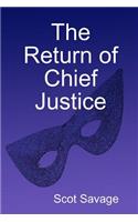 The Return of Chief Justice