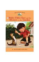 Rikki-Tikki-Tavi and the Mystery in the Garden