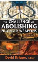 Challenge of Abolishing Nuclear Weapons